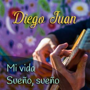 Download track Mi Vida Juan Diego