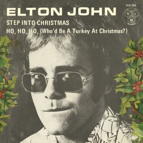 Download track Ho! Ho! Ho! (Who'd Be A Turkey At Christmas) Elton John