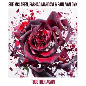 Download track Together Again (Original Mix) Paul Van Dyk, Sue Mclaren, Farhad Mahdavi