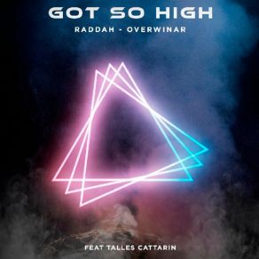 Download track Got So High (Extended Mix) OverwinarTalles Cattarin