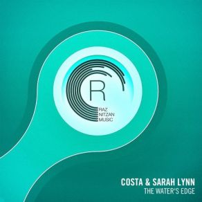 Download track The Water's Edge (Extended Mix) Costa, Sarah Lynn