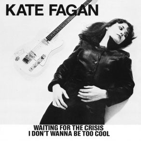 Download track I'dont Wanna Be Too Cool Kate Fagan