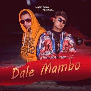 Download track Dale Mambo Mafia LoKA