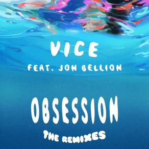 Download track Obsession (Deorro Remix) ViceJon Bellion