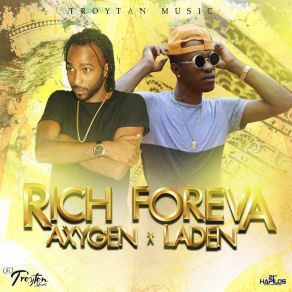 Download track Rich Foreva Laden, Axygen