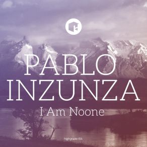 Download track I'am Noone Pablo Inzunza