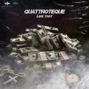 Download track Like That (Instrumental) Quattroteque