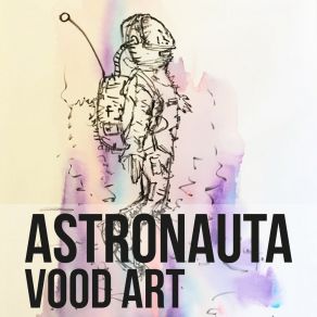 Download track Astronauta (Radio Version) Vood Art