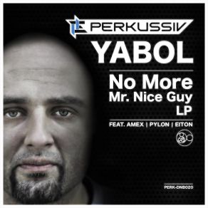 Download track No More Mr. Nice Guy (Original Mix) Yabol