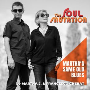 Download track Martha's Same Old Blues The Soul Mutation