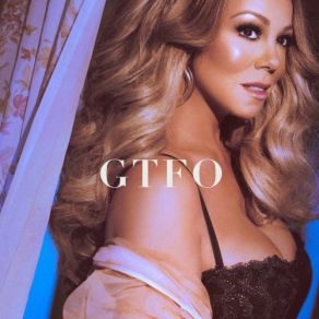 Download track GTFO Mariah Carey