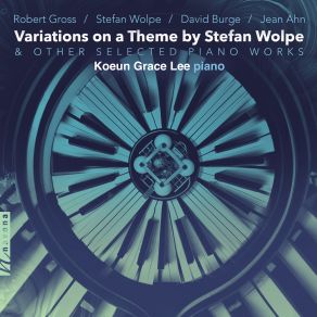 Download track Variations On A Theme By Stefan Wolpe: Var. 2, Easily. Koeun Grace Lee