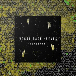 Download track Vocal Pack Neves 02 Tunebank