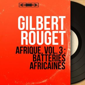 Download track Pour La Cérémonie De Ogoun Edeyi, Nago Gilbert Rouget