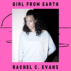 Download track Girl From Earth Rachel C. Evans