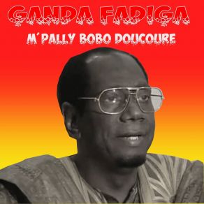 Download track M'Pally Bobo Doucoure Ganda Fadiga