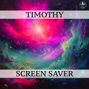 Download track Screen Saver Timothy