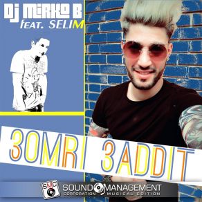 Download track 3omri 3addit (Arabic Version) D. J. Mirko B