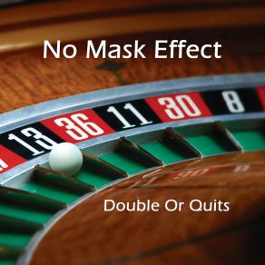 Download track Double Or Quits No Mask Effect