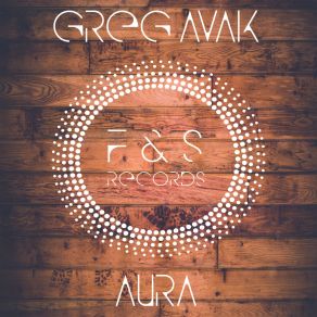 Download track Aura (Original Mix) Greg Avak