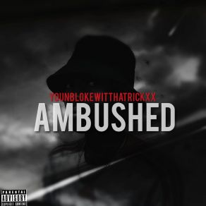 Download track Enter AMBUSHED YounBloke Wit Tha Trickxx