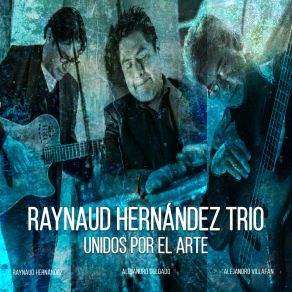 Download track St. Thomas (Live) Raynaud Hernández TrioRaynaud Hernández, Alejandro Delgado, Alejandro Villafan