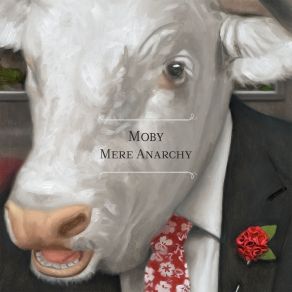 Download track Mere Anarchy Moby