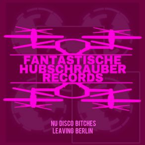 Download track Leaving Berlin (No Beats Mix) Nu Disco Bitches