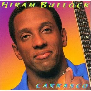 Download track Carrasco Hiram Bullock