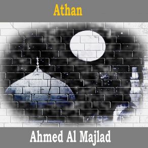 Download track Athan Ahmed Al Majlad