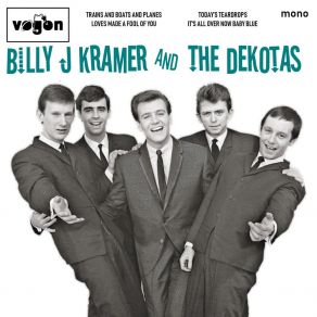 Download track It's All Over Now, Baby Blue Billy J. Kramer & The Dakotas