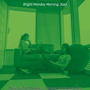 Download track Fantastic Ambiance For Back At The Office Bright Monday Morning Jazz