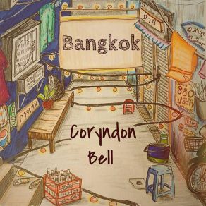 Download track Bangkok Coryndon Bell