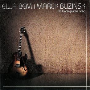 Download track Dla Ciebie Jestem Soba Ewa Bem, Marek Blizinski