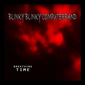 Download track Breathing Time (Voiceless Radio Edit) Blinky Blinky Computerband