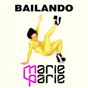 Download track Bailando (Extended) Marie Parie