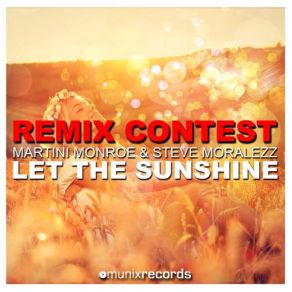 Download track Let The Sunshine (Original Mix) Martini Monroe, Steve Moralezz