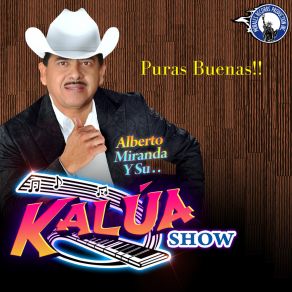 Download track Vamos A Darle Con Todo Su Kalua Show