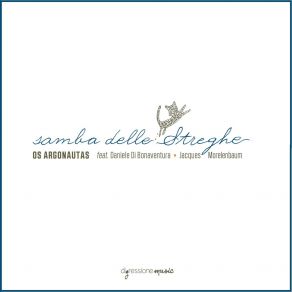 Download track Samba Delle Streghe Os Argonautas