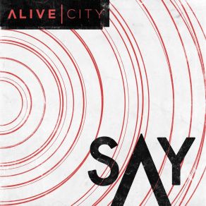 Download track Say Alive City