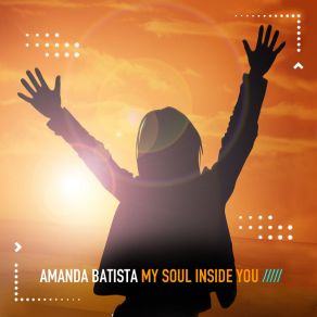 Download track My Soul Inside You (Sentimental Edit) Amanda Batista