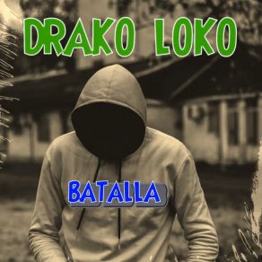 Download track Batalla DRAKO LOKO