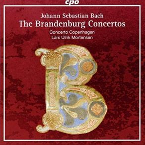 Download track Brandenburg Concerto No. 2 In F Major, BWV 1047 II. Andante Lars Ulrik Mortensen, Concerto Copenhagen