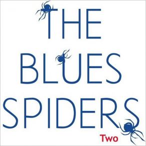 Download track You Don't Get The Blues The Blues Spiders