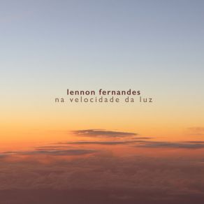 Download track Na Velocidade Da Luz Lennon Fernandes