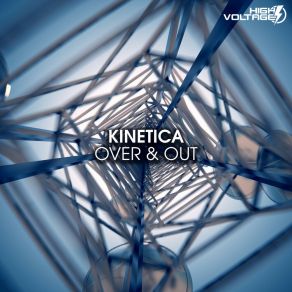 Download track Over & Out (Original Mix) Kinetica