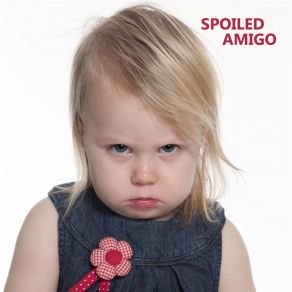 Download track Abstieg Baby Spoiled Amigo