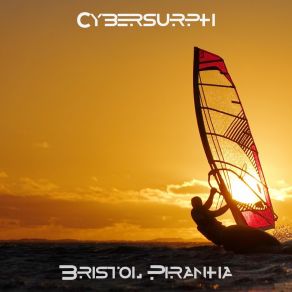 Download track Cyberpunk Z Bristol Piranha