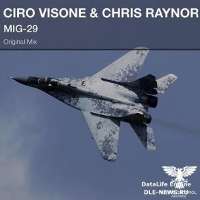 Download track MiG-29 (Original Mix) Ciro Visone, Chris Raynor