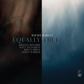 Download track Equally True Kristin Berardi, Brett Hirst, Simon Barker, Matt McMahon, Rafael Karlen